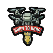 Нашивка дрон Born to drop PVC Нашивка дрон Born to drop PVC– Мілітарист